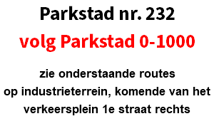 Parkstad nr. 232 volg Parkstad 0-1000 zie onderstaande routes op industrieterrein, komende van het verkeersplein 1e straat rechts